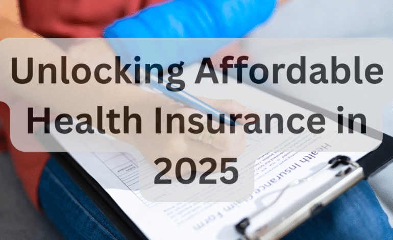 Unlocking Affordable Health Insurance
