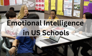 Why Emotional Intelligence Is the Secret Sauce for Next-Level Problem Solving in US Schools
