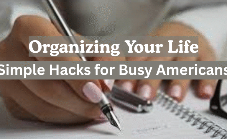 Organizing your life